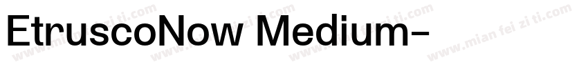 EtruscoNow Medium字体转换